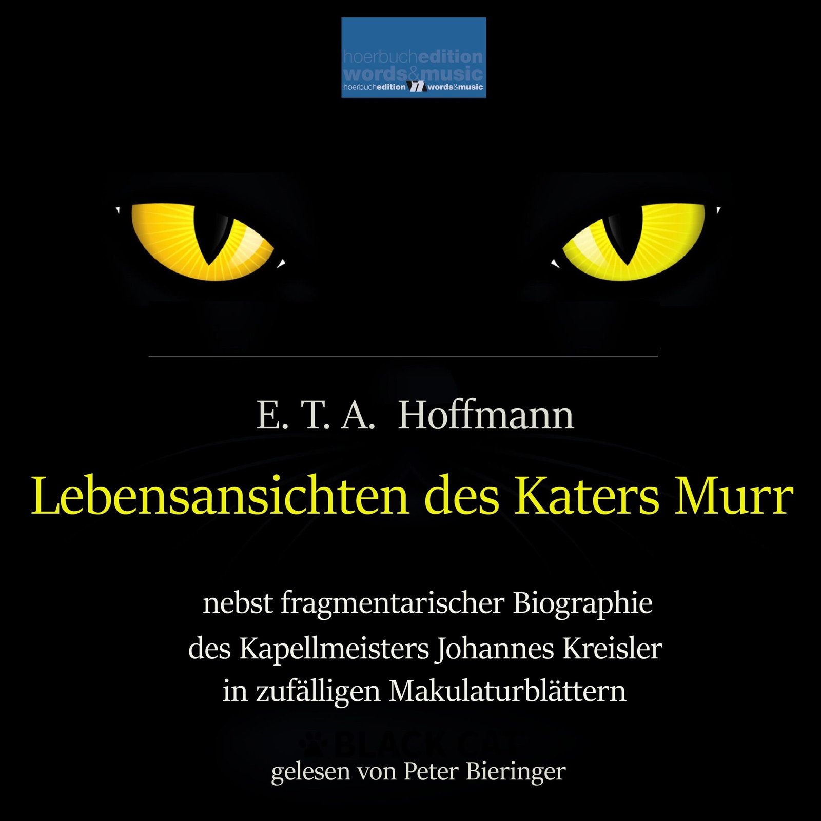 Lebensansichten des Katers Murr nebst fragmentarischer Biographie des Kapellmeisters Johannes Kreisler in zufälligen Makulaturblättern