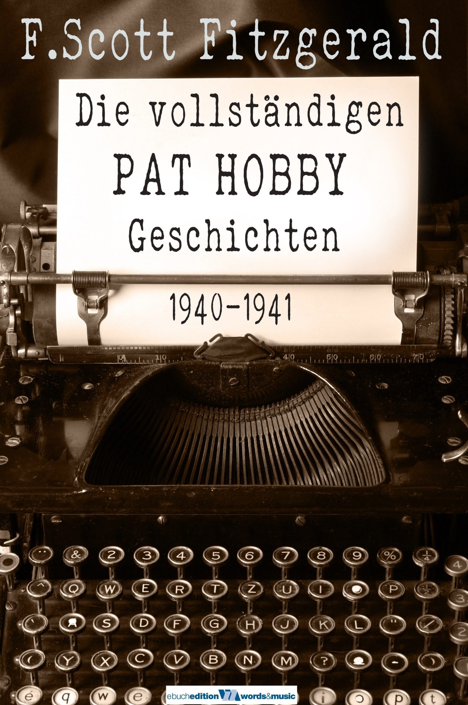 F. Scott Fitzgerald: Die vollständigen Pat Hobby Geschichten (1940-1941)