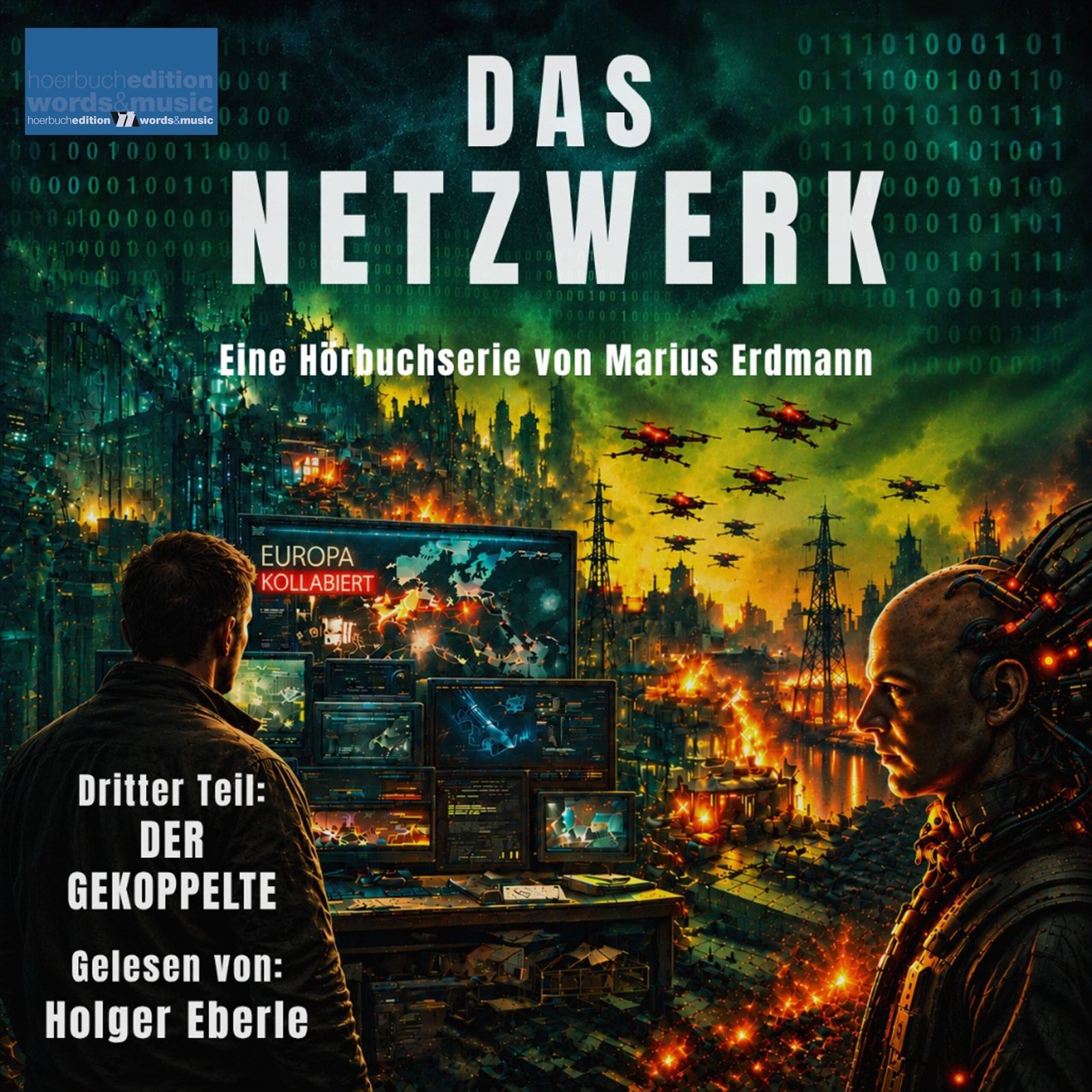 DAS NETZWERK: Eine Hörbuchserie von Marius Erdmann: Dritter Teil: DER GEKOPPELTE
