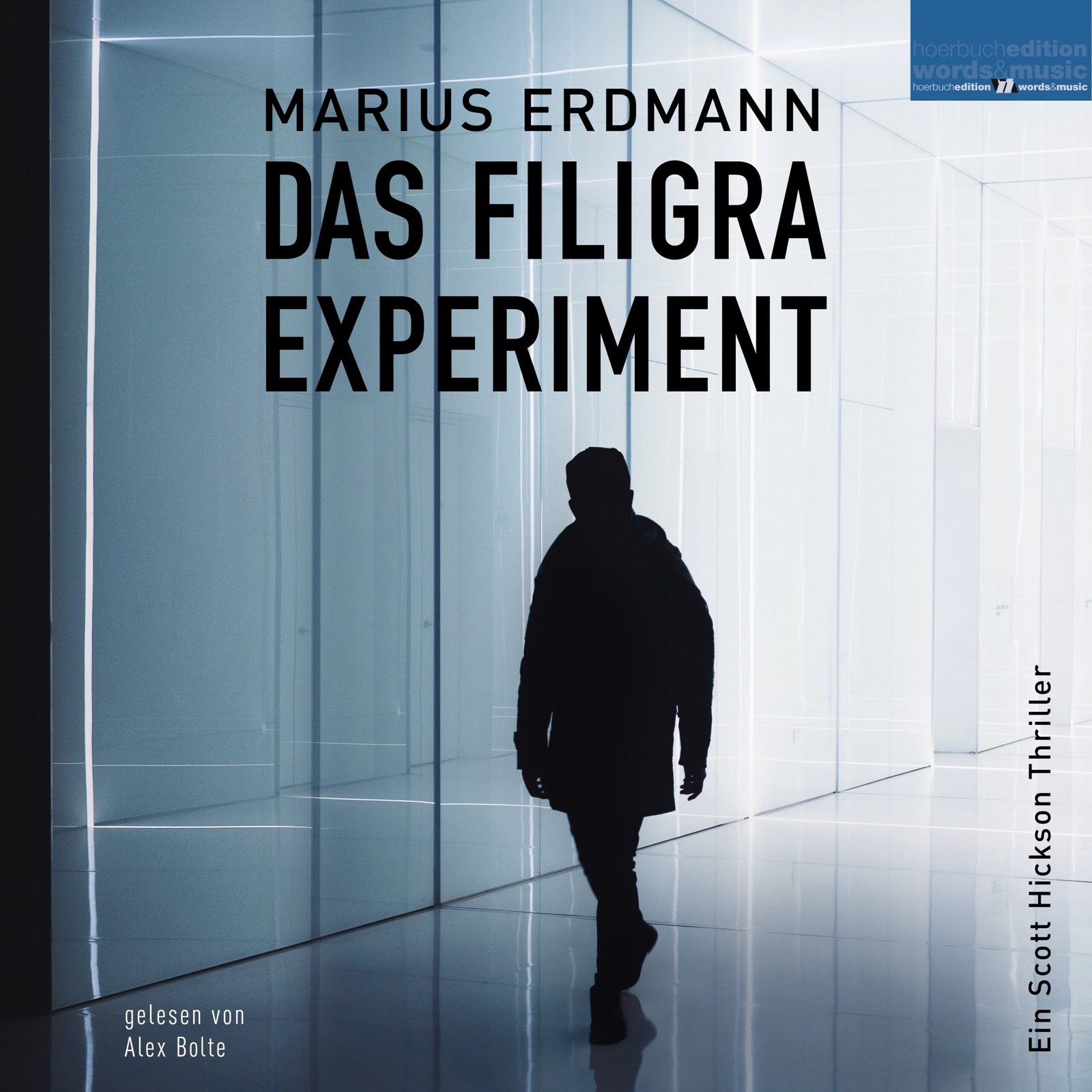 Das Filigra Experiment: Ein Scott Hickson Thriller