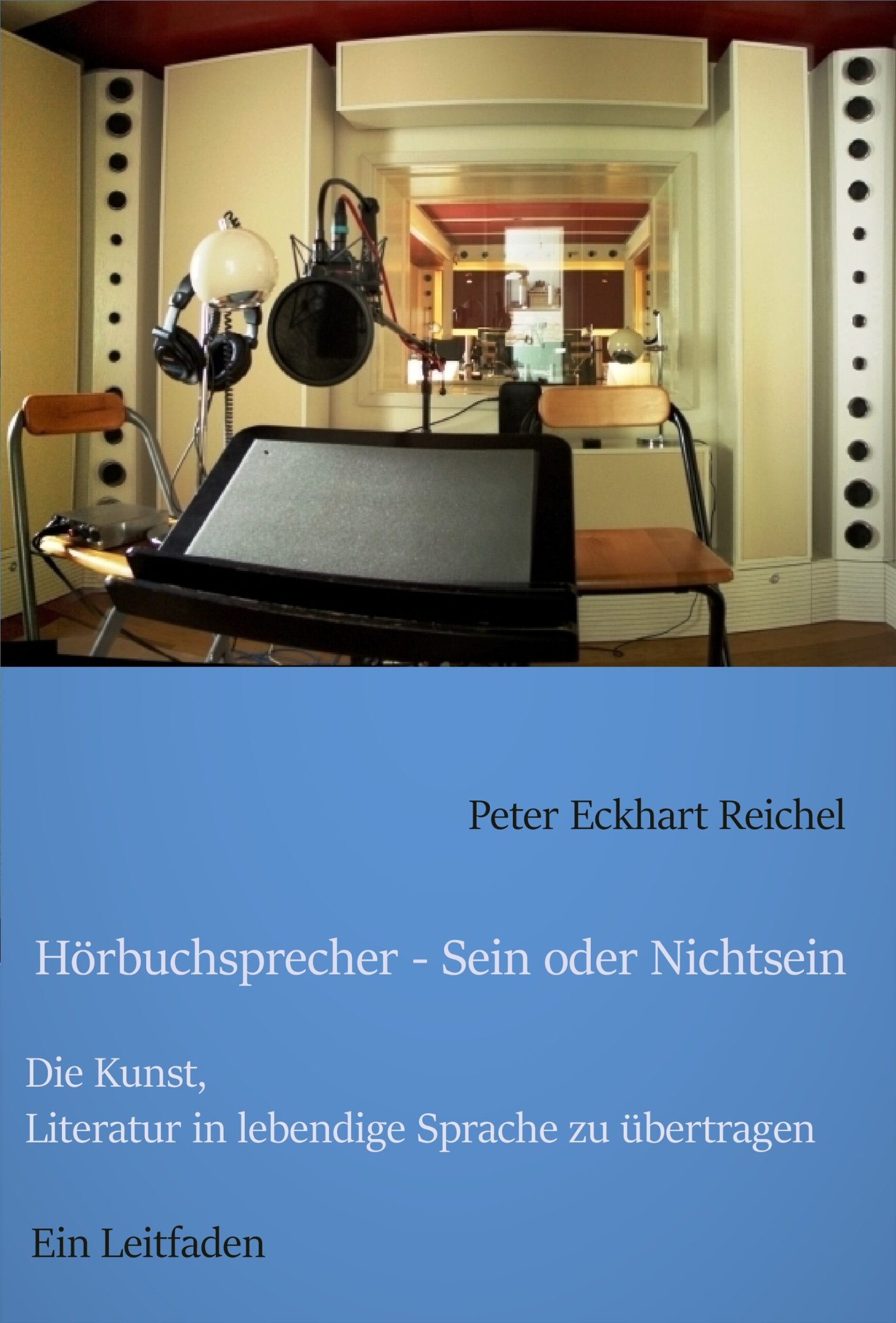 Hörbuchsprecher – Sein oder Nichtsein: Die Kunst, Literatur in lebendige Sprache zu übertragen – Ein Leitfaden