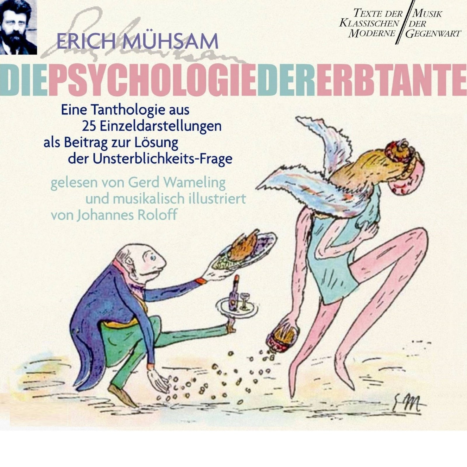 Die Psychologie der Erbtante- Eine Tantologie aus 25 Einzeldarstellungen zur Lösung der Unsterblichkeitsfrage