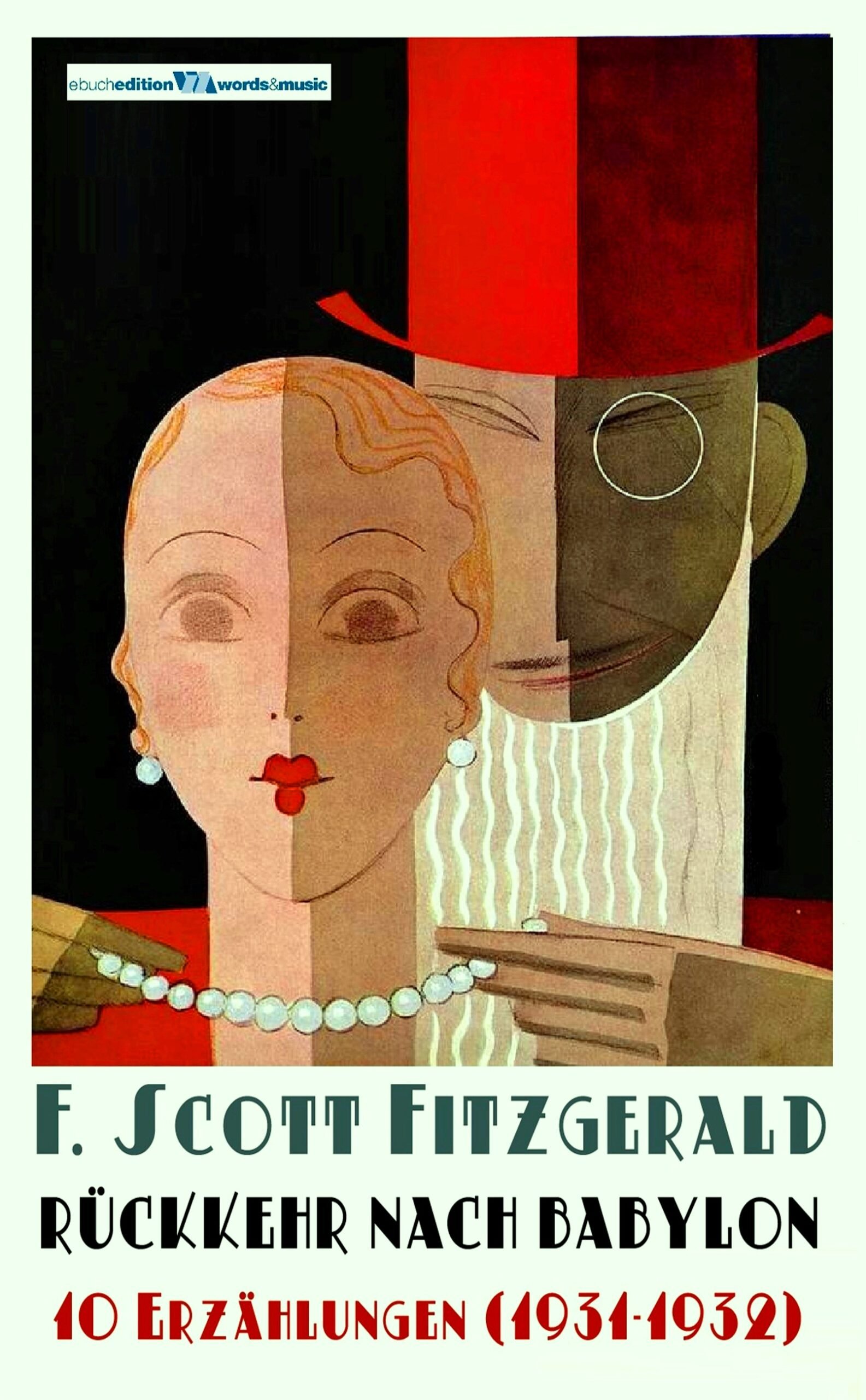 F. Scott Fitzgerald: Rückkehr nach Babylon / 10 Erzählungen (1931-1932)