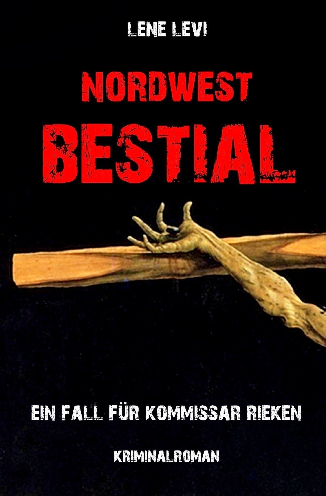 Nordwest Bestial / Oldenburgkrimi (Ein Fall für Kommissar Rieken / Band 2)